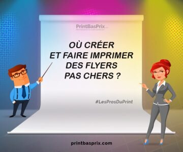 Où créer et faire imprimer des flyers pas chers ?