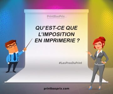 Qu’est-ce que l’imposition en imprimerie ?