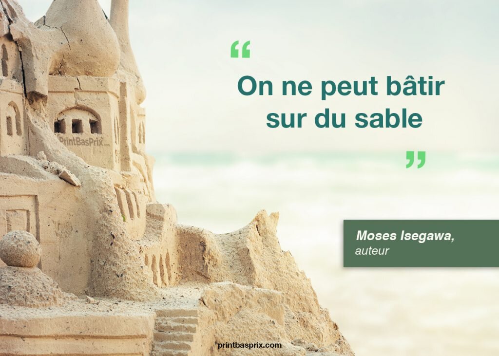 citation Moses Isegawa Marketing construction. On ne peut bâtir sur du sable