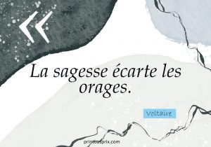 La sagesse écarte les orages